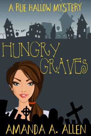 [Rue Hallow Mysteries 02] • Hungry Graves